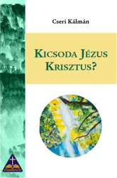 Kicsoda Jzus Krisztus bortkp