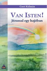  Cseri Klmn Van Isten! Jzussal egy hajban